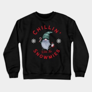 Chilling with the snowmies Crewneck Sweatshirt